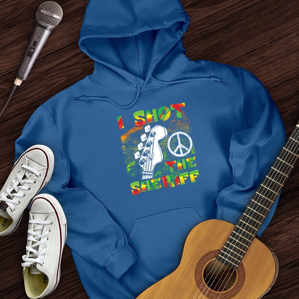 I Shot The Sheriff Hoodie