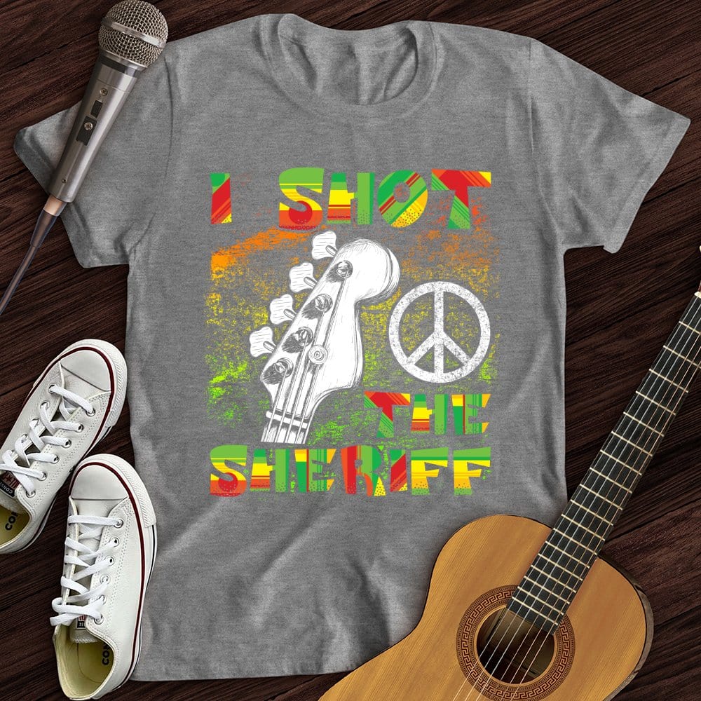 I Shot The Sheriff T-Shirt