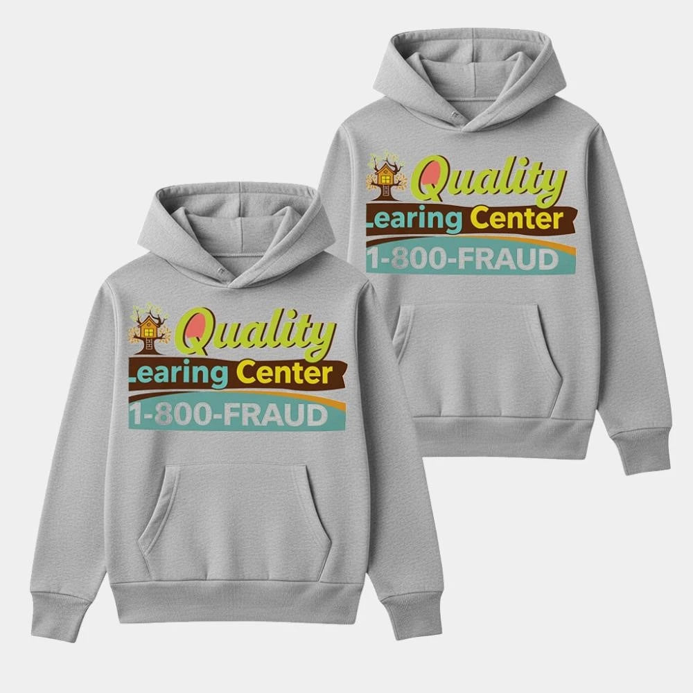 Quality Learning Center 1-800-Fraud Hoodies Shirt