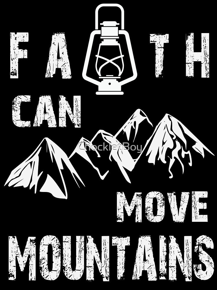 Faith Can Move Mountains by ChockletBoy