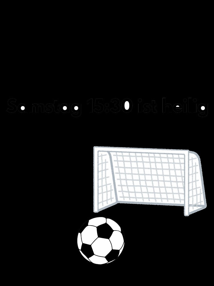 Saturday 15:30 is Holy by Football Designs