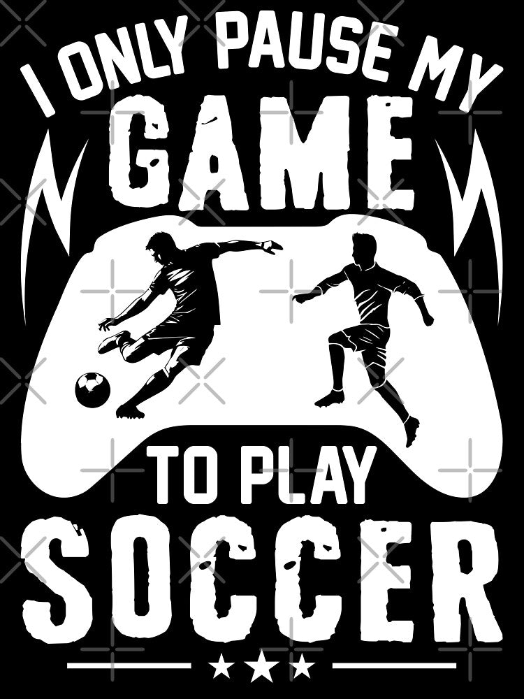 I Only Pause My Game To Play Soccer by legendaryskins
