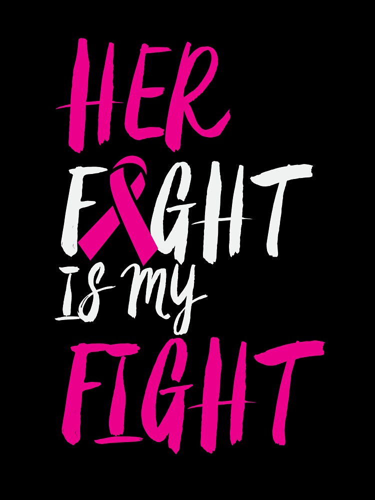 Her Fight is My Fight Breast Cancer Awareness T-Shirt by AllStarMerch