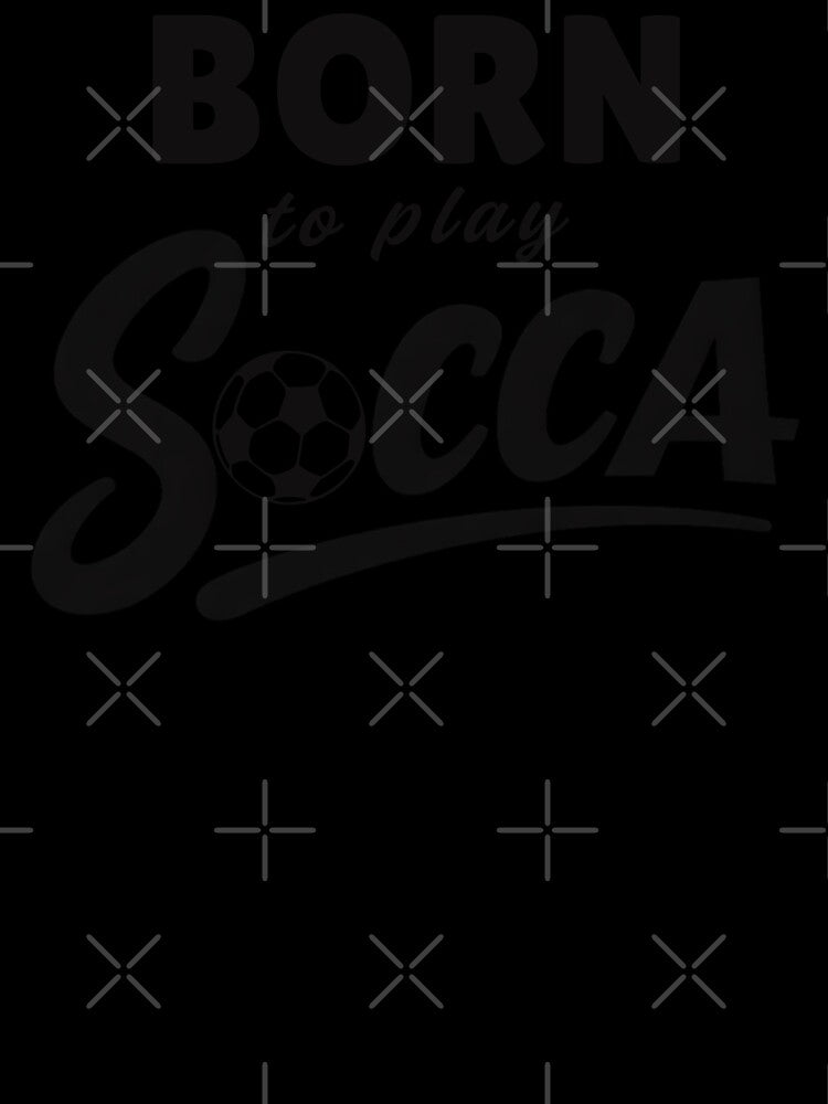Born To Play Socca by Anniko Art Studio