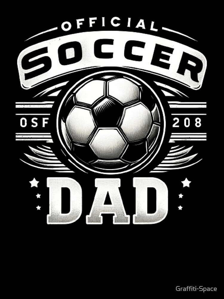 Official Soccer Dad by Graffiti-Space