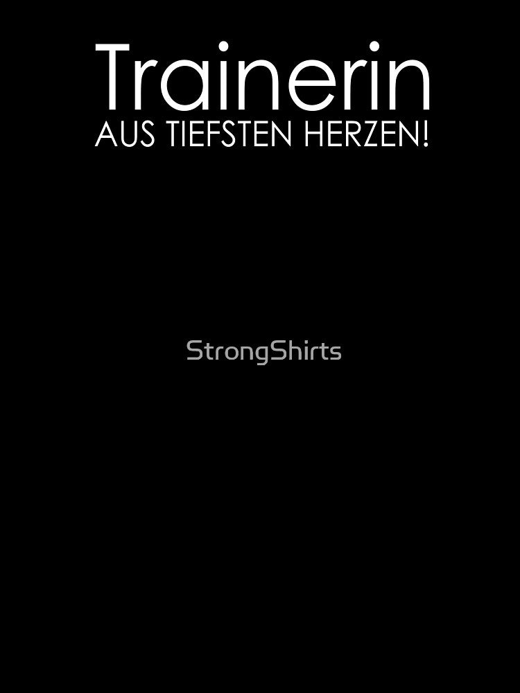 Trainer from the bottom of my heart, soccer trainer by StrongShirts