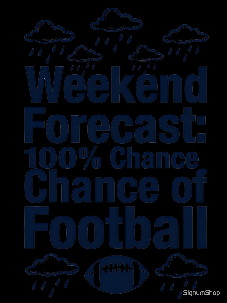 Weekend Forecast: Football by SignumShop