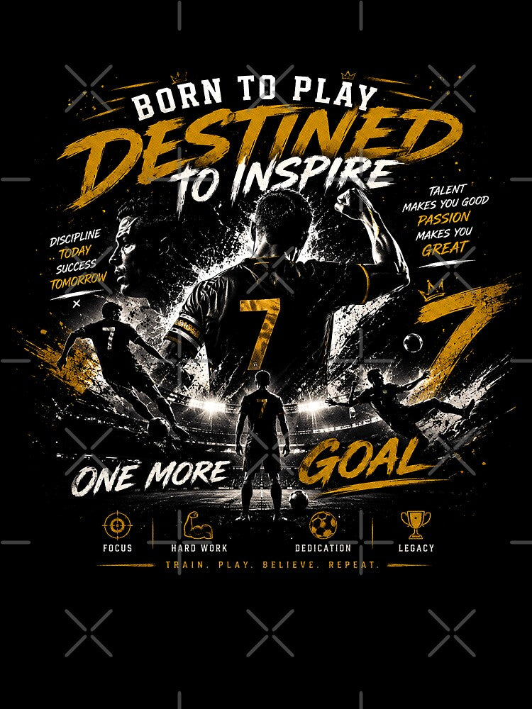 Born To Play Destined To Inspire Soccer Shirt | One More Goal Football Fan Tee | FIFA 2026 Inspired Design by thepixfactory