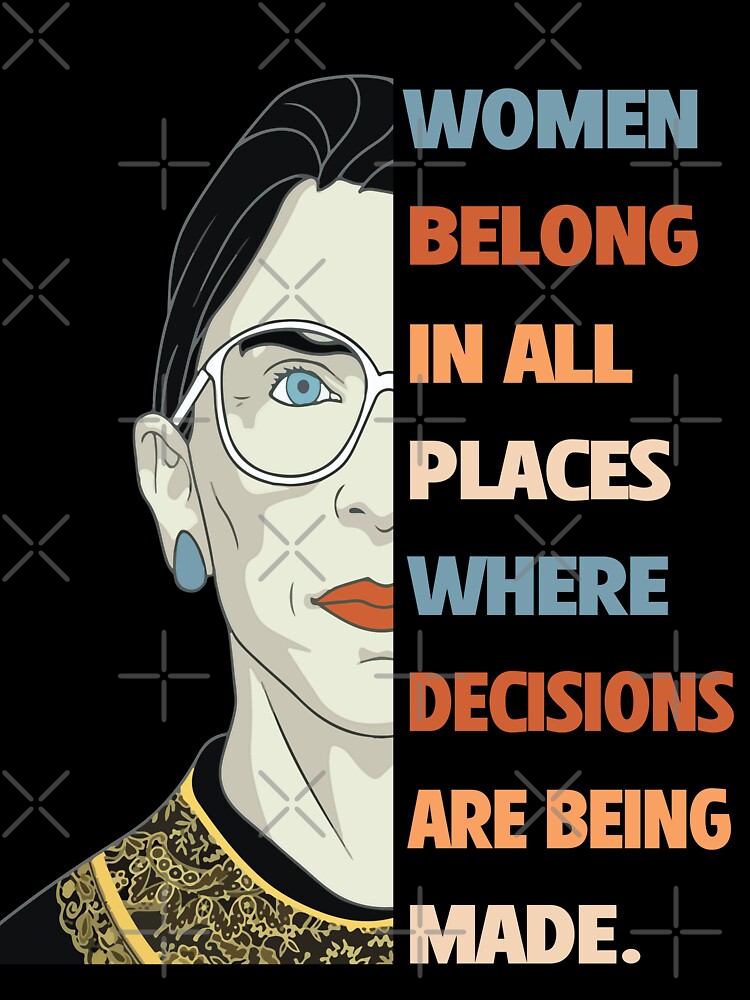 Women Belong In All Places Where Decisions Are Being Made feminism saying for feminists by Mannoucha ⭐⭐⭐⭐⭐ ( 1,978 reviews )