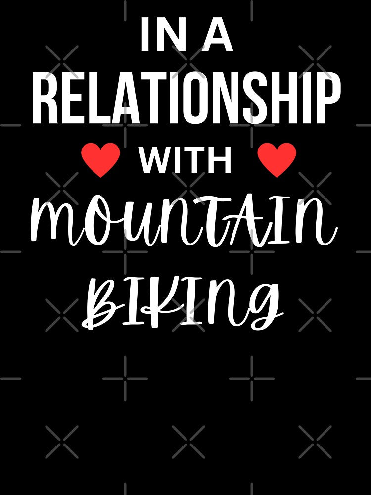 In a relationship with Mountain Biking by annoying-shirts