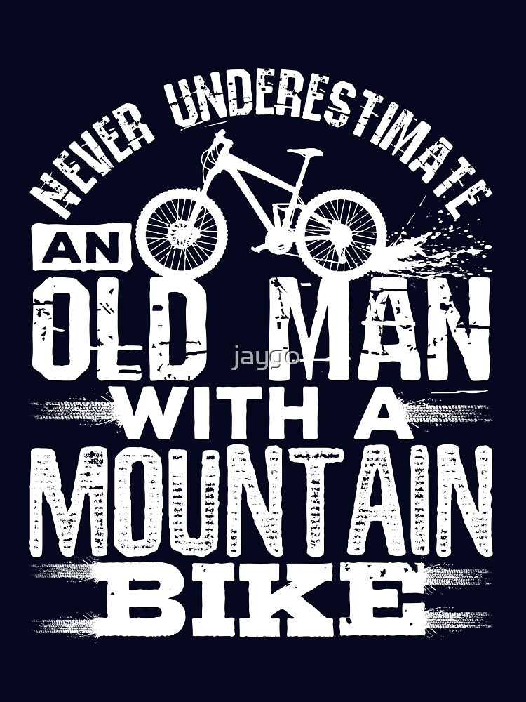 Never Underestimate An Old Man With A Mountain Bike by jaygo