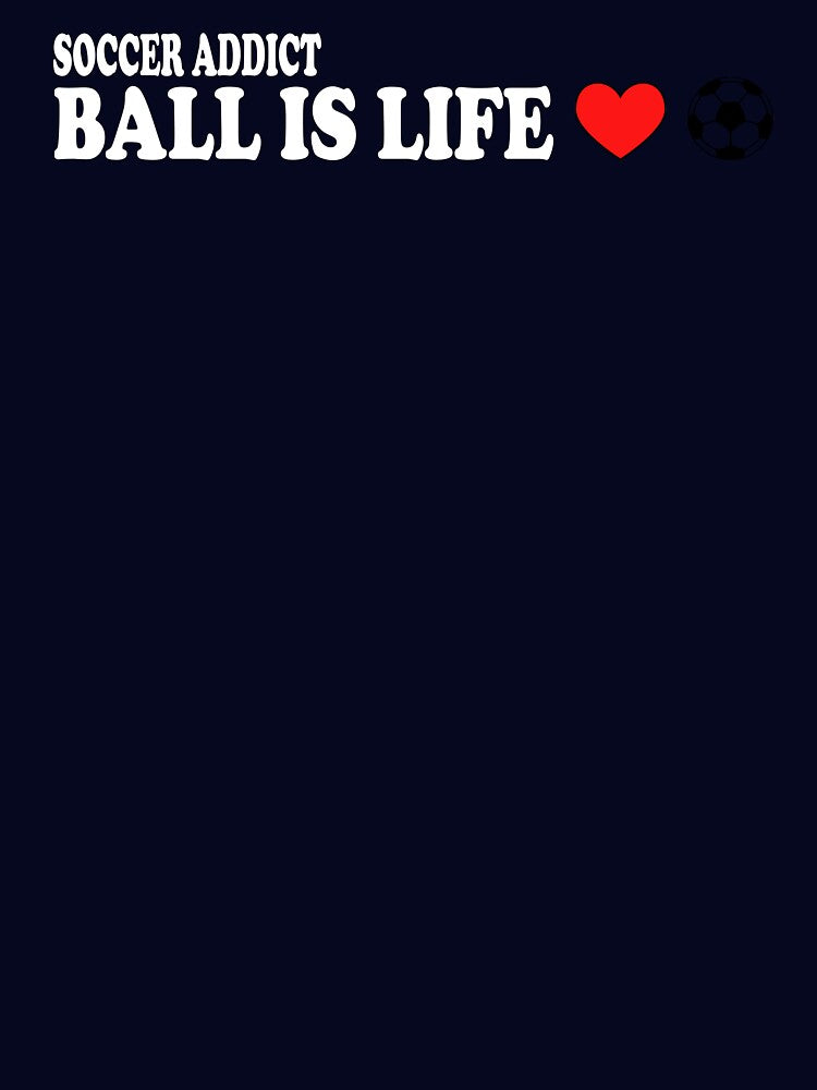 SOCCER ADDICT BALL IS LIFE by bigerdan