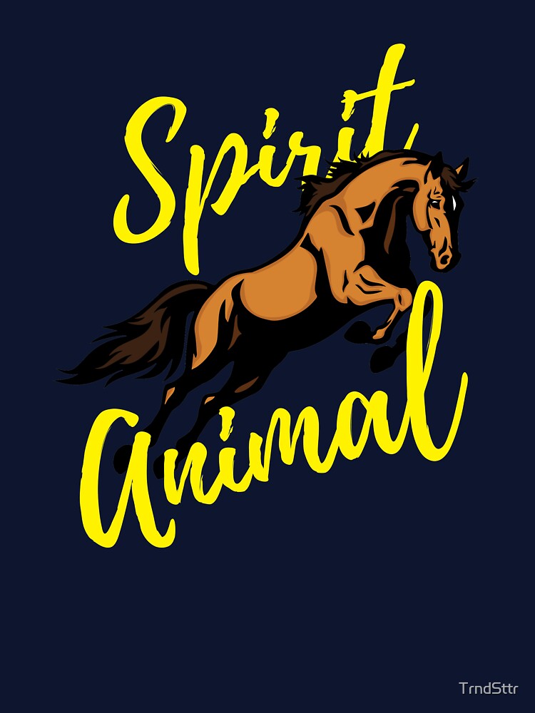 Horse Spirit Animal for Horseback Riders and Equine Lovers by TrndSttr