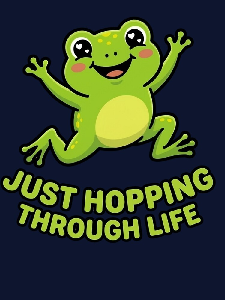 Cute Frog Stay Hoppy Funny Animal T-Shirt by SarcasmThreads