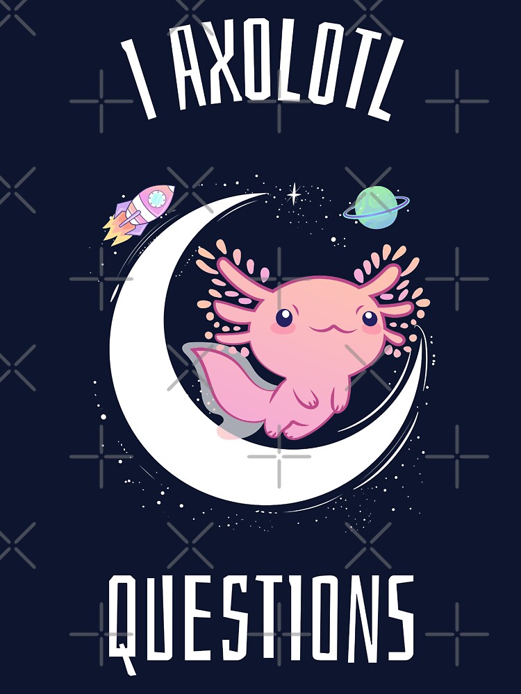 I Axolotl Questions by Halla-Merch