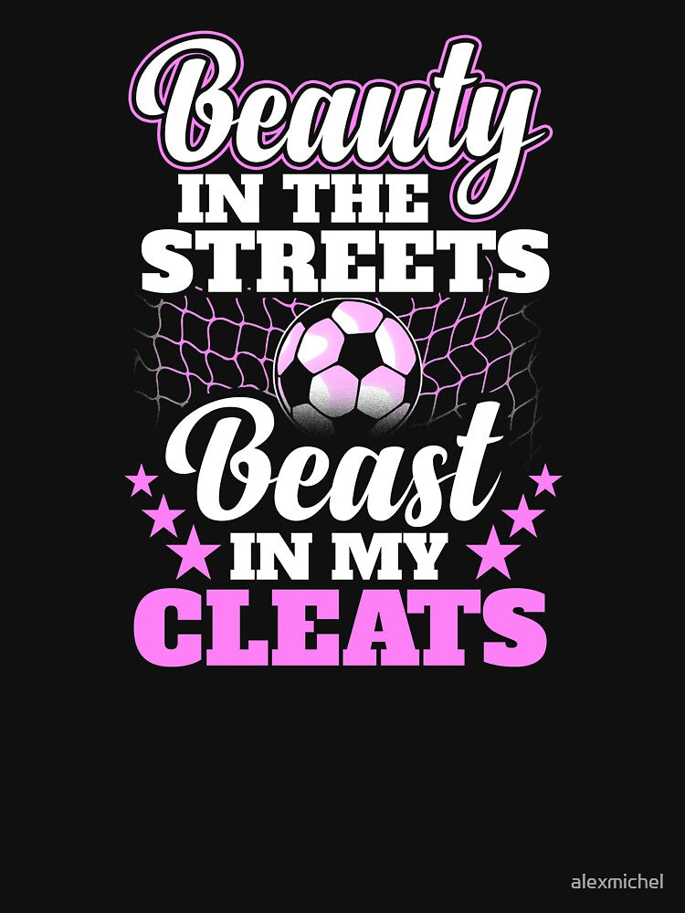Beauty in the street beast in my cleats by Captain Mood