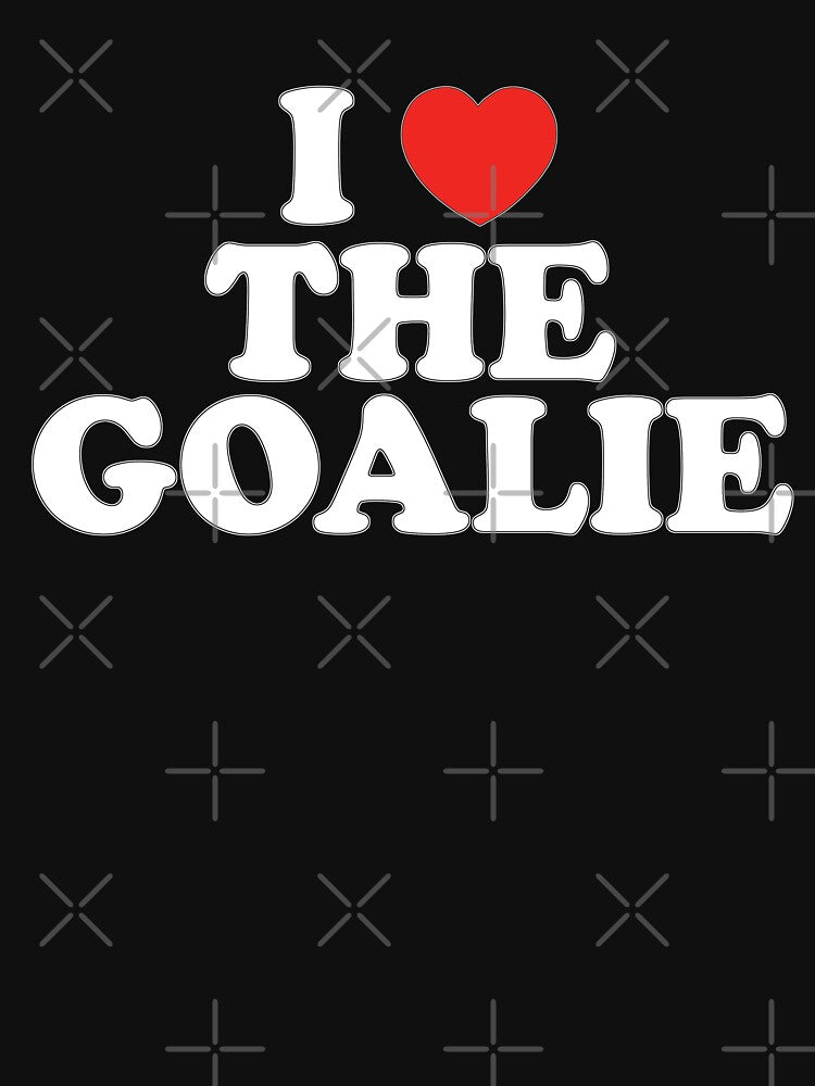 I Love The Goalie I Heart The Goalie Soccer Hockey Sport T-Shirt by arcadetoystore