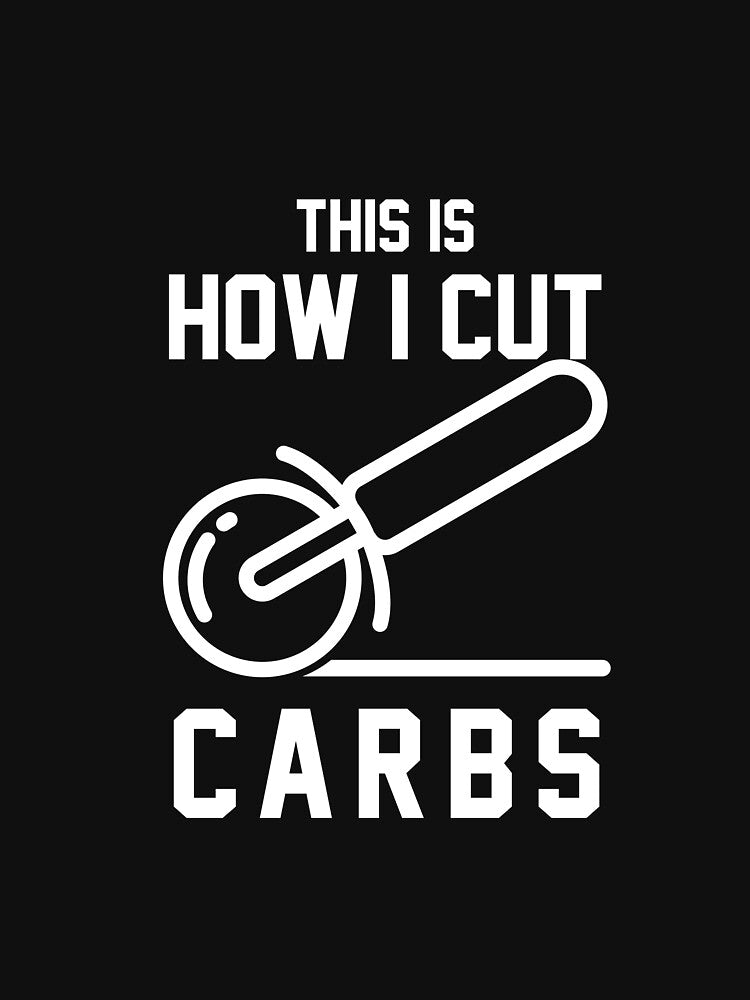 This is How I Cut Carbs T-Shirt for Men and Women by AllStarMerch