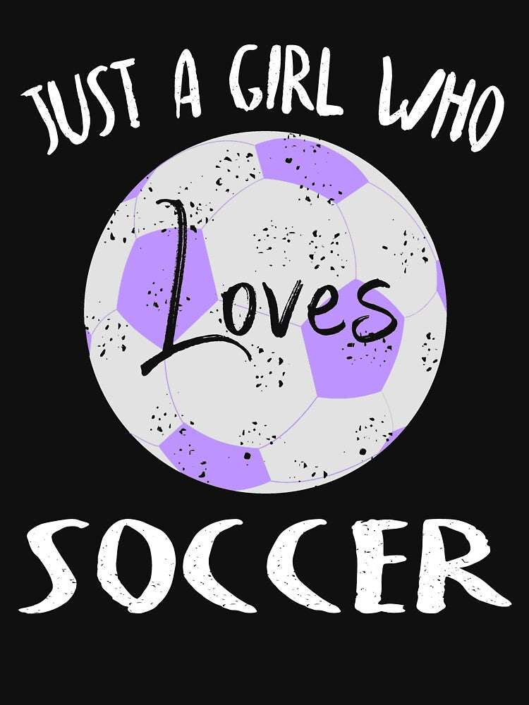 Cute Just A Girl Who Loves Soccer Player Gift Ideas by cartba