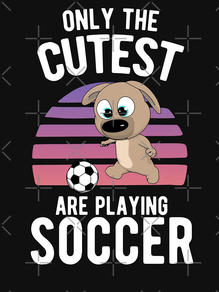 Only The Cuttes Play Soccer - Pup Kick The Ball by onicon