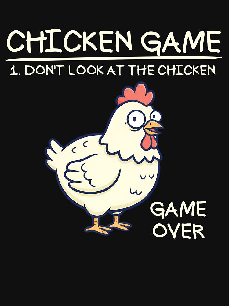 Chicken Game Don't Look At The Chicken Funny Chicken Gear by DynamicDesign