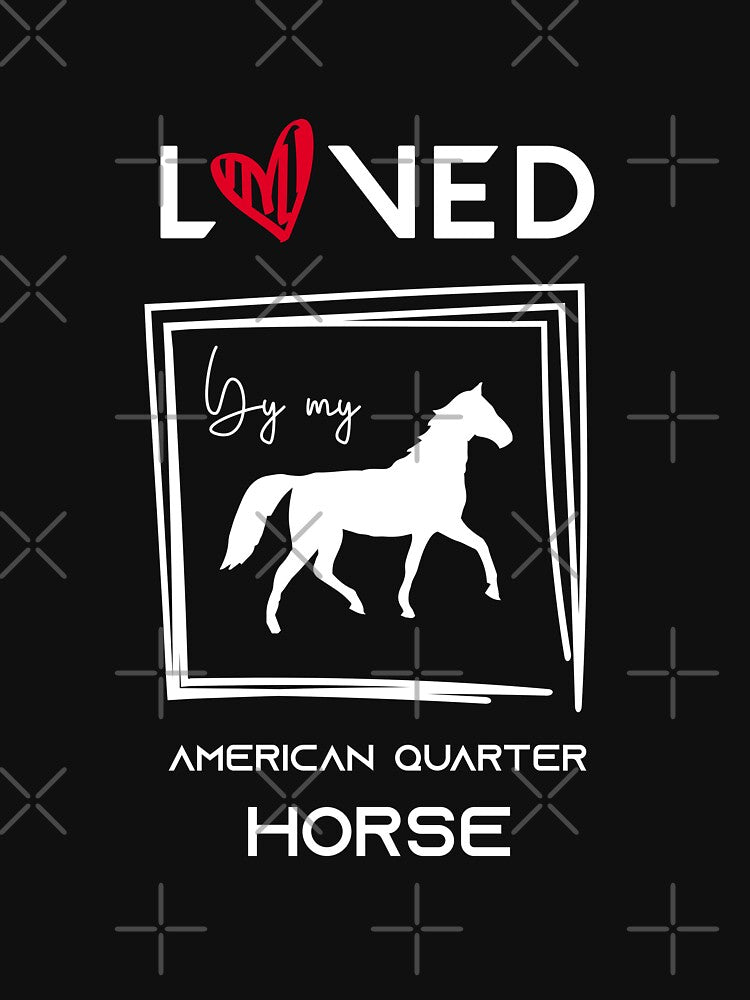 Loved By My AMERICAN QUARTER HORSE by Brother's Clothing