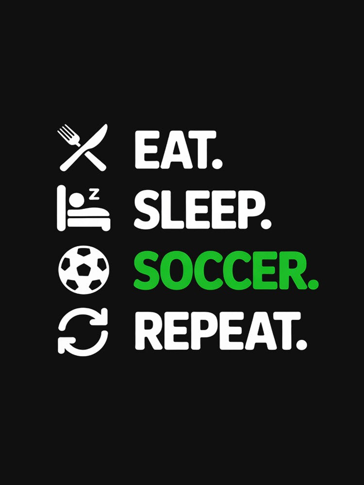 Eat Sleep Soccer Repeat Soccer Player by sonlylya