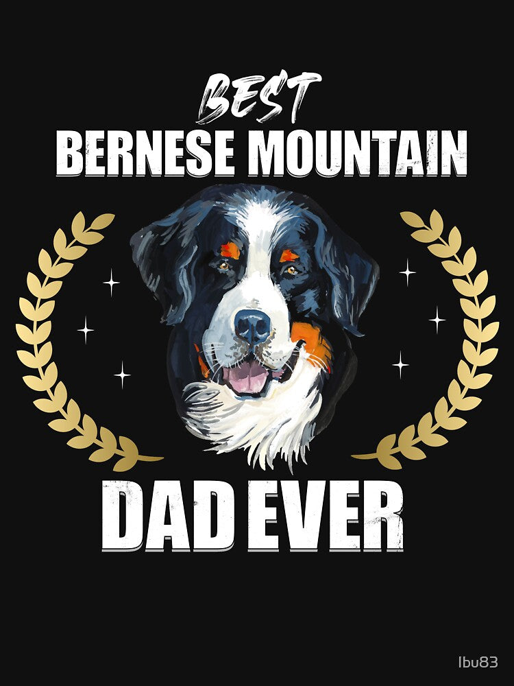 Best Bernese Mountaind Dad Ever - Bernese Mountain by Ibu83