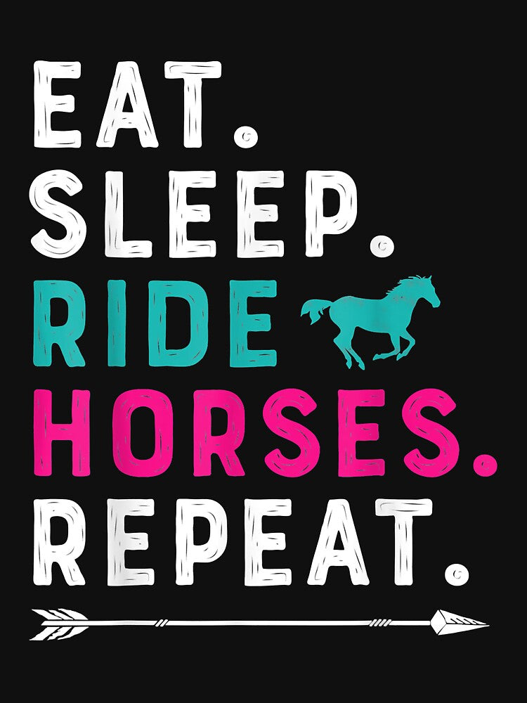 Eat Sleep Ride Horses Repeat Horse Girl Horseback Riding by doria7fjly