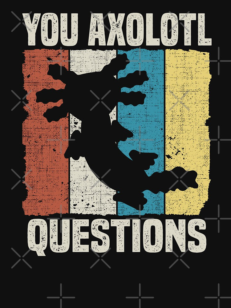 You Axolotl Questions by Go-Fun
