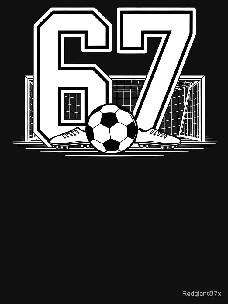67 Soccer Six Seven – Funny Meme for Young Soccer Fans by Redgiant87x