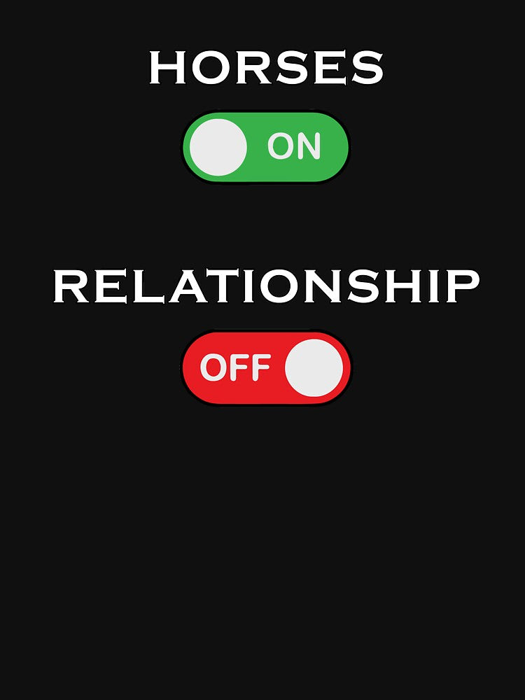 Horse ON relationship OFF by Catsloversdotme