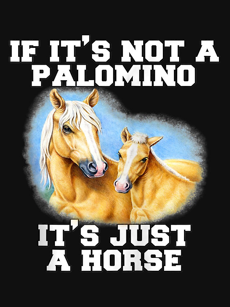 Palomino Horse If It's Not A Palomino It's Just A Horse Zip Hoodie by doria7fjly