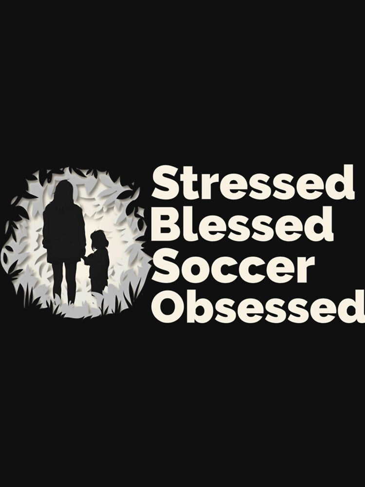 Stressed Blessed And Soccer Obsessed Design Classic T-Shirt by amberk1cira