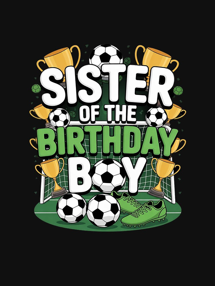 Sister Of The Birthday Boy Soccer Group Family Matching by DigitaldeligArt