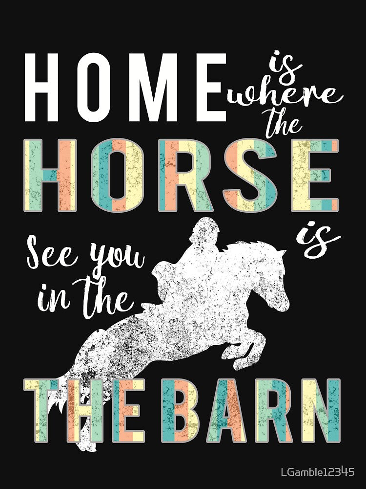 Cute Home is where horse is gift design by LGamble12345