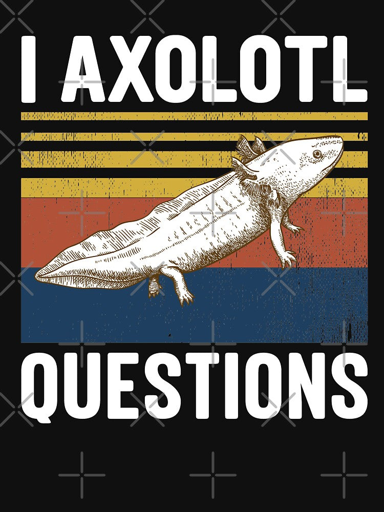 I Axolotl Questions Vintage Gift 70s 80s by Tatus Brinal