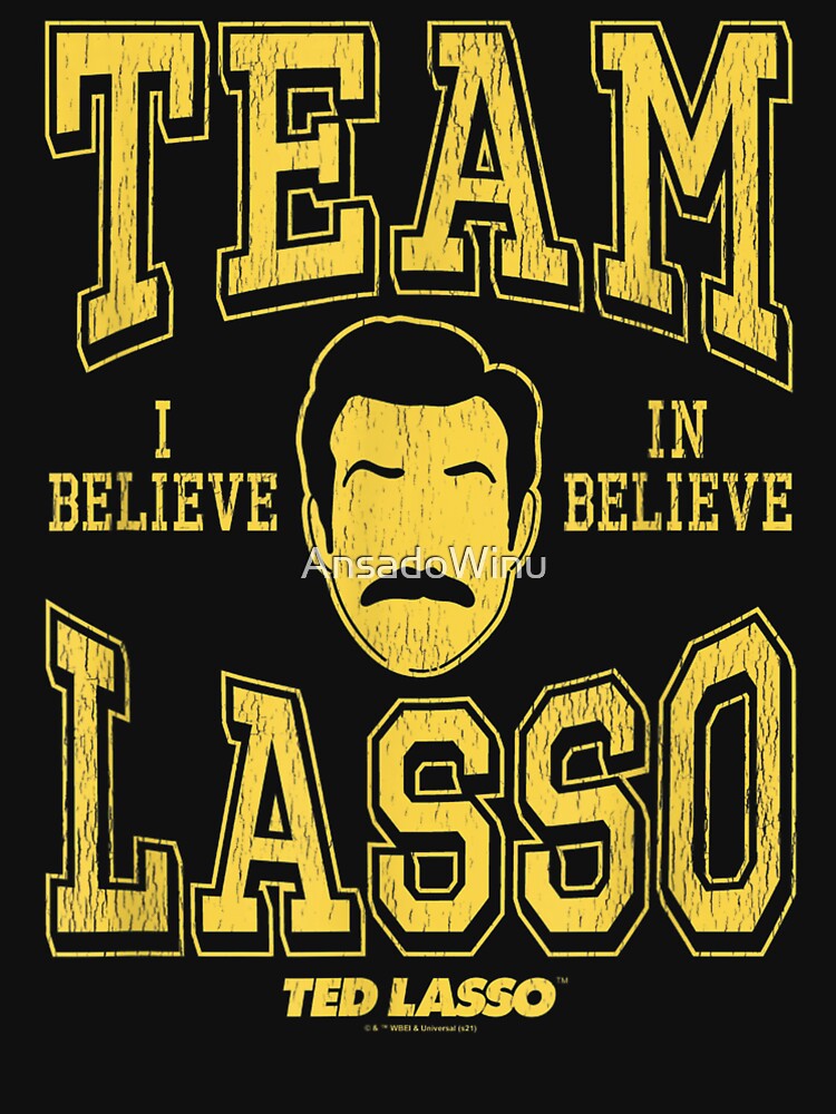 Team Lasso, Believe in the Game by AnsadoWinu
