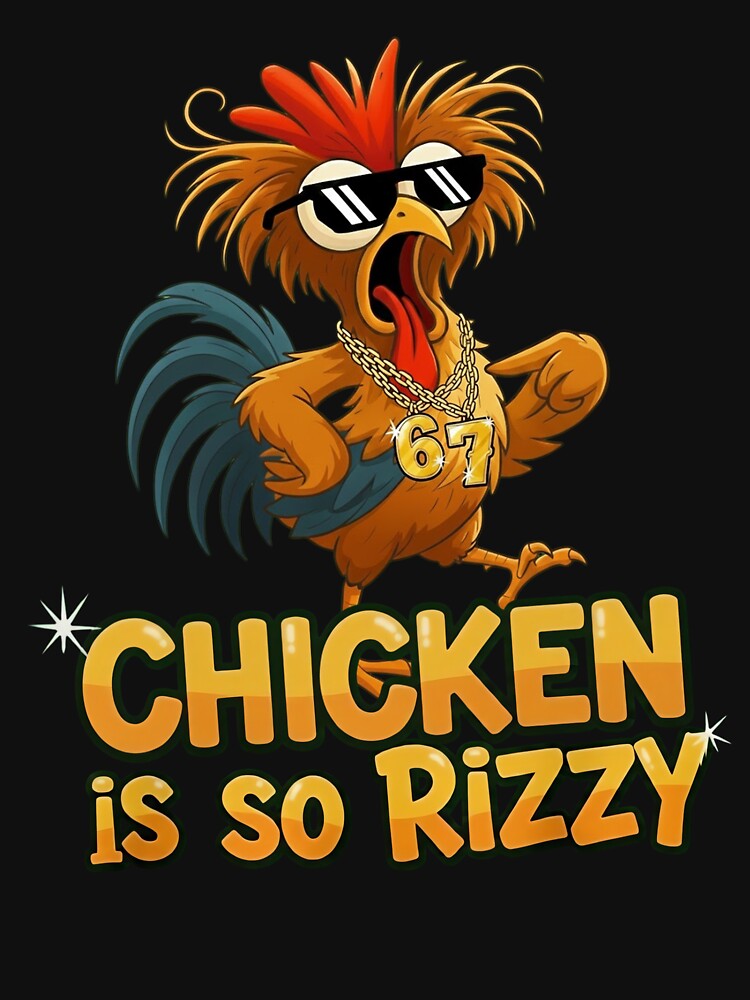 67 6 7 Cool Gangster Chicken Meme T-Shirt by LashondaGreen89