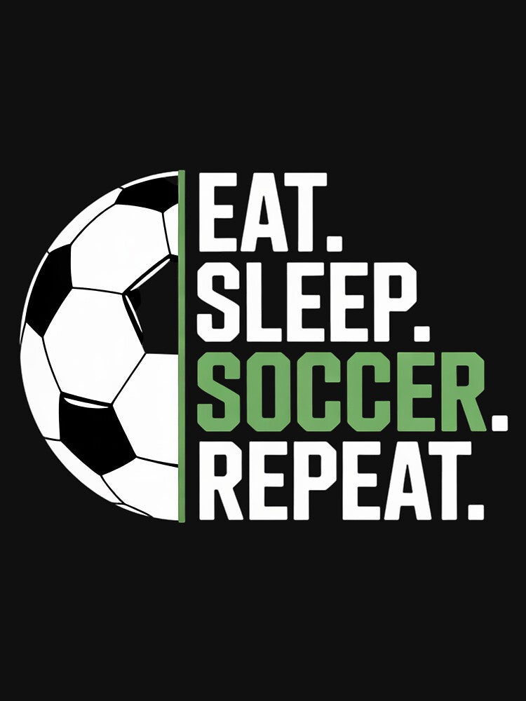 Soccer Player Soccer Lover Eat Sleep Soccer Repeat by sonlylya