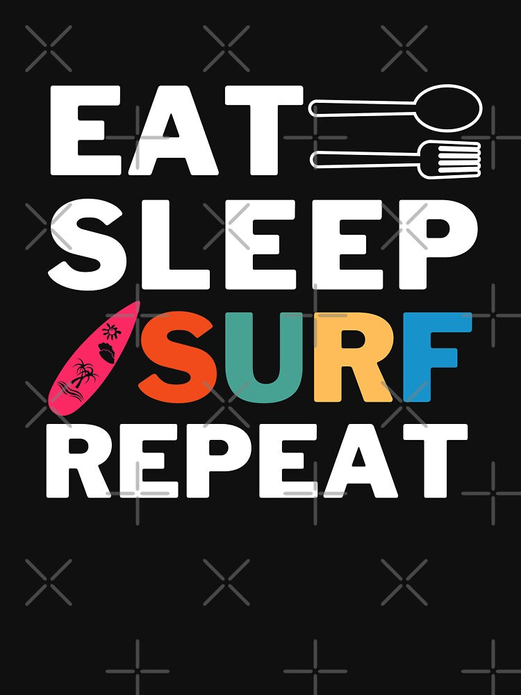 Eat Sleep Surf Repeat by JooArtPrints  ★★★★★