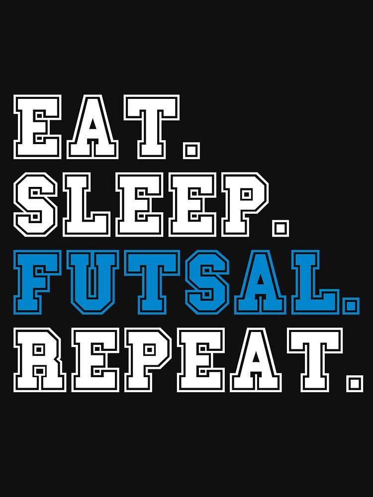 Eat Sleep Futsal Repeat Soccer Vintage by ollalla