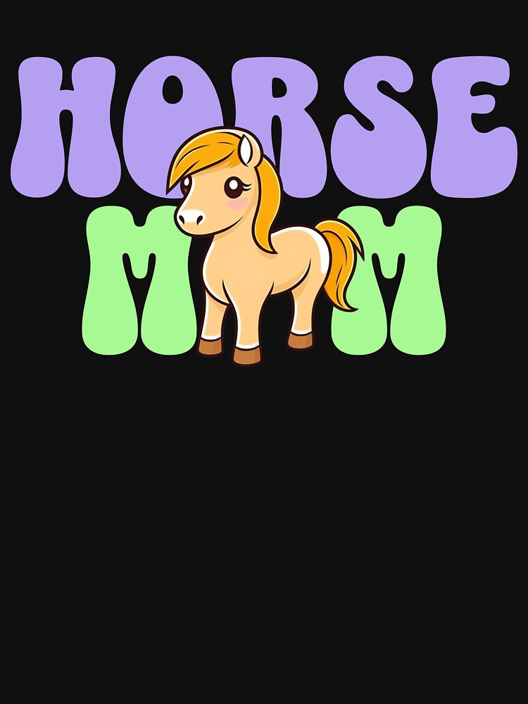 Horse Mom - Cute Horse - Pet Horse by BlueCoastPOD