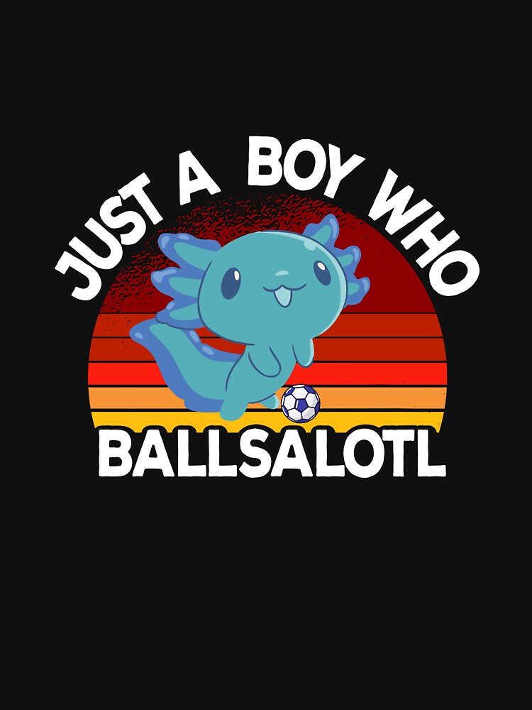 Just A Boy Who Ballsalotl for axolotl lovers by ZzCorezZ
