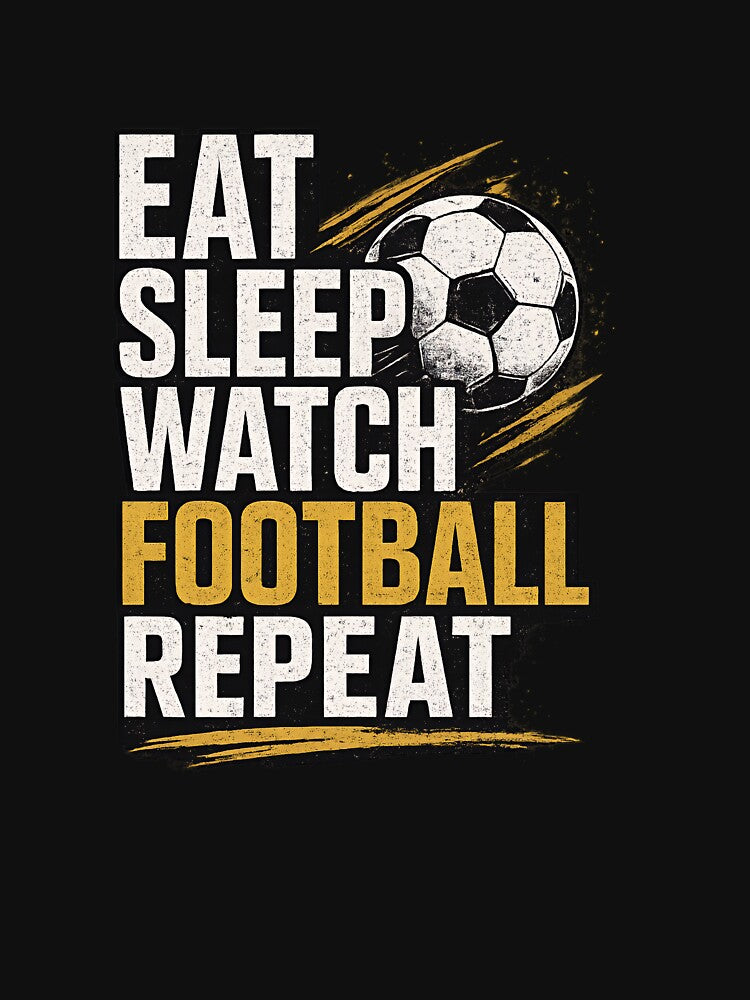 Eat Sleep Watch Football Repeat by alloutshirts