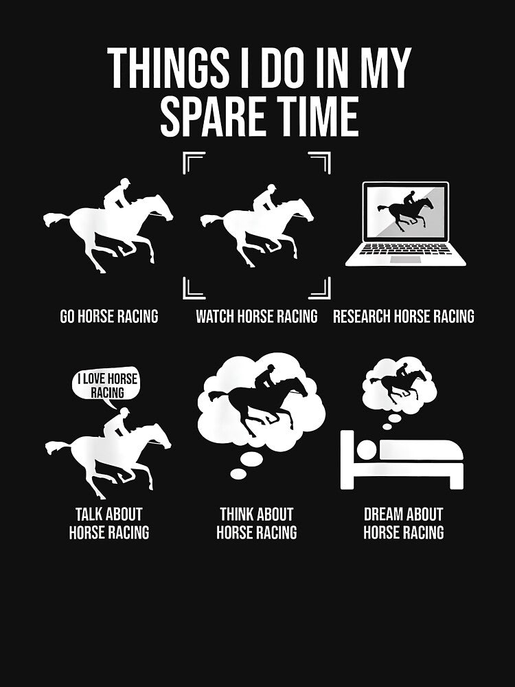 Things I Do In My Spare Time, Funny Horse Racing Lover by Goleon12