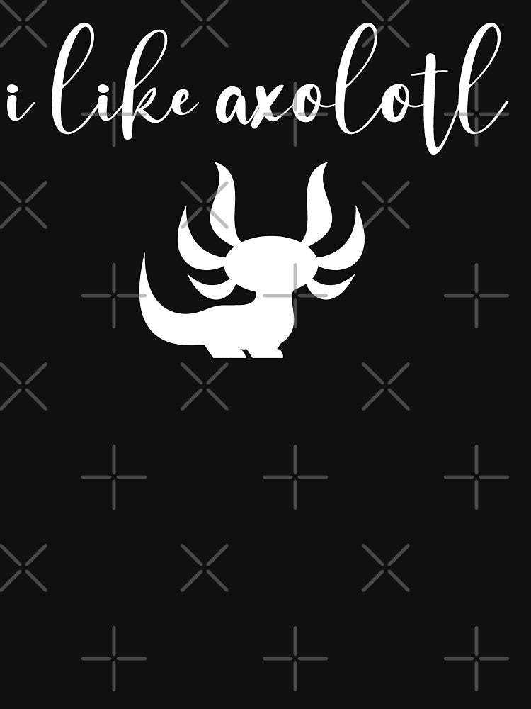 I Like Axolotl by Art-Max