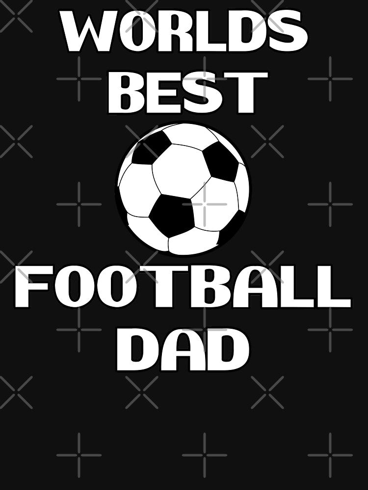 Worlds Best Soccer Football Dad Best Loving Father Quote Graphic by DoctorParanoid