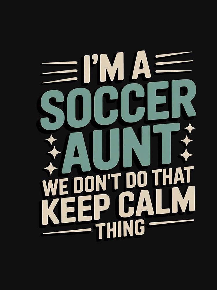 Keep Calm Soccer Aunt Aunts Auntie  Gifts by CareTopping