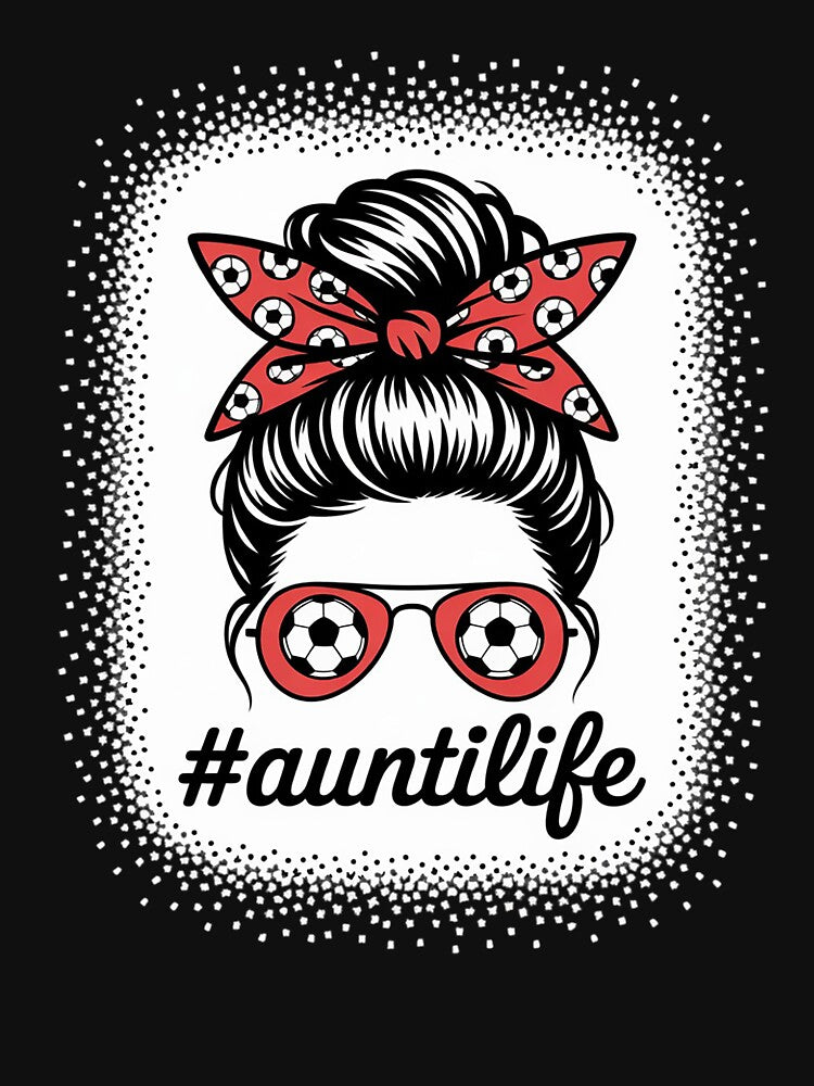 Aunt Life Soccer Messy Bun Bleached Auties Girl Mother's Day by KonstanKoraner
